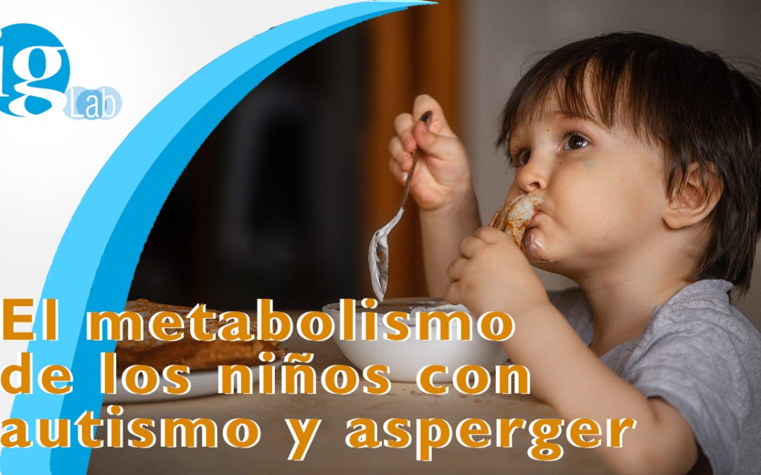 El metabolismo de los niños con autismo y asperger, un camino para mejorar su condición
