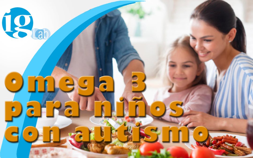 Omega 3 para niños con Autismo